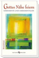 Gisela Baltes, Tobias Licht, Friedrich Lurz, Stefan Rau, Susanne Sandherr, Maria A Stratmann... - Gottes Nähe feiern