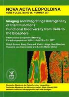 Susanne von Caemmerer, Ulrich Lüttge, Barry Osmond, Uwe Rascher, Ulrich Schurr, … - Imaging and Integrating Heterogeneity of Plant Functions: Functional Biodiversity from Cells to the Biosphere International Leopoldina Meeting. Forschungszentrum Jülich, Germany. Juli 29 to 31, 2007