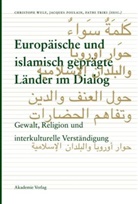 Jacque Poulain, Jacques Poulain, Fathi Triki, Christoph Wulf - Europäische und islamisch geprägte Länder im Dialog