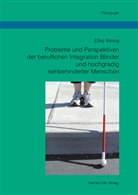 Elke Irimia - Probleme und Perspektiven der beruflichen Integration Blinder und hochgradig sehbehinderter Menschen