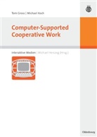 To Gross, Tom Gross, Michael Koch, Michae Herczeg, Michael Herczeg - Computer-Supported Cooperative Work