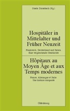 Gisel Drossbach, Gisela Drossbach - Hospitäler in Mittelalter und Früher Neuzeit. Hopitaux au Moyen Age et aux Temps modernes
