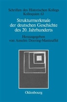 Ansel Doering-Manteuffel, Anselm Doering-Manteuffel - Strukturmerkmale der deutschen Geschichte des 20. Jahrhunderts