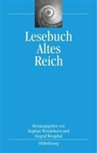 Stepha Wendehorst, Stephan Wendehorst, Westphal, Westphal, Siegrid Westphal - Lesebuch Altes Reich