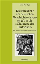 Ulric Pfeil, Ulrich Pfeil - Die Rückkehr der deutschen Geschichtswissenschaft in die "Ökumene der Historiker"