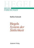 Steffen Schmidt - Hegels "System der Sittlichkeit"