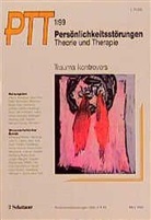 Peter Buchheim, Birger Dulz, Otto F. Kernberg - Persönlichkeitsstörungen, Theorie und Therapie (PTT) - 1: Trauma kontrovers