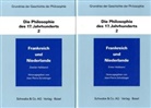 Helmut Holzhey, Jean P Schobinger, Jean-Pierre Schobinger - Grundriss der Geschichte der Philosophie: Grundriss der Geschichte der Philosophie / Die Philosophie des 17. Jahrhunderts. Bd.2