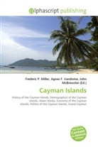 Agne F Vandome, John McBrewster, Frederic P. Miller, Agnes F. Vandome - Cayman Islands