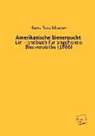 Hans Buschbauer - Amerikanische Bienenzucht
