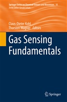 Claus-Diete Kohl, Claus-Dieter Kohl, WAGNER, Wagner, Thorsten Wagner - Gas Sensing Fundamentals