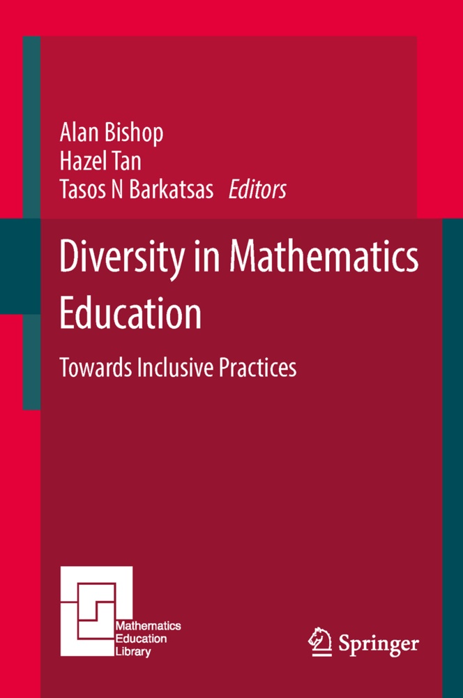 Tasos N Barkatsas, Tasos N. Barkatsas, Alan Bishop, Tasos N Barkatsas, Haze Tan, Hazel Tan - Diversity in Mathematics Education - Towards Inclusive Practices