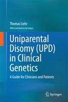 Thomas Liehr - Uniparental Disomy (UPD) in Clinical Genetics