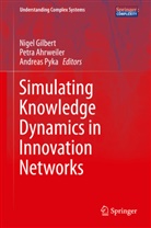 Petr Ahrweiler, Petra Ahrweiler, Nigel Gilbert, Andreas Pyka - Simulating Knowledge Dynamics in Innovation Networks