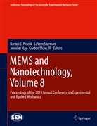 Jennifer Hay, Jennifer Hay et al, Barton C. Prorok, Gordon Shaw, III Shaw, Gordon Shaw III... - MEMS and Nanotechnology, Volume 8