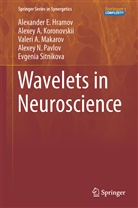 Alexander Hramov, Alexander E Hramov, Alexander E. Hramov, Alexey Koronovskii, Alexey A Koronovskii, Alexey A. Koronovskii... - Wavelets in Neuroscience