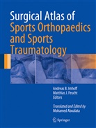 Andrea B Imhoff, Andreas B Imhoff, Matthias J. Feucht, Andreas B. Imhoff, J Feucht, J Feucht - Surgical Atlas of Sports Orthopaedics and Sports Traumatology