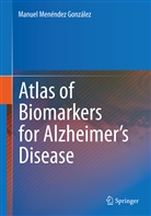 Manuel Menéndez, Manuel Menéndez González - Atlas of Biomarkers for Alzheimer's Disease