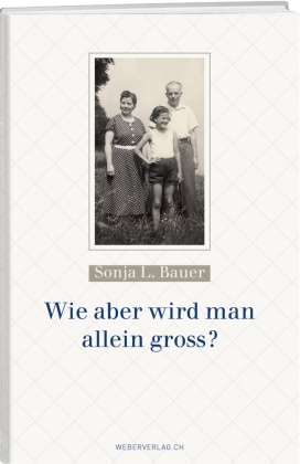 Sonja Bauer, Sonja L. Bauer - Wie aber wird man allein gross?