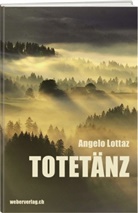 Angelo Lottaz - Totetänz