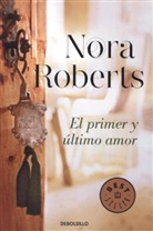 Nora Roberts - El Primer Y Ultimo Amor