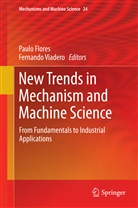 Paul Flores, Paulo Flores, Viadero, Viadero, Fernando Viadero - New Trends in Mechanism and Machine Science