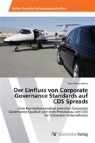 Gian Marco Werro - Der Einfluss von Corporate Governance Standards auf CDS Spreads