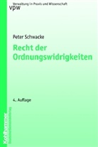 Peter Schwacke - Recht der Ordnungswidrigkeiten