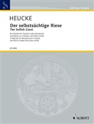 Stefan Heucke, Oscar Wilde - Der selbstsüchtige Riese, für Sprecher/Sprecherin und Klavier 4-händig