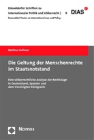 Bettina Vollmer - Die Geltung der Menschenrechte im Staatsnotstand