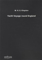 W H G Kingston, W. H. G. Kingston, William H. G. Kingston - Yacht Voyage round England