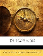 Robert Baldwin Ross, Oscar Wilde - De profundis