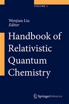 Wenjia Liu, Wenjian Liu - Handbook of Relativistic Quantum Chemistry