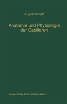 August Krogh - Anatomie und Physiologie der Capillaren