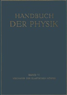 Angenheister, G Angenheister, G. Angenheister, Busemann, A Busemann, A. Busemann... - Mechanik der Elastischen Körper
