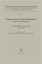 Hein Rutishauser, Heinz Rutishauser, Ambros Speiser, Ambros P Speiser, Ambros P. Speiser, Edua Stiefel... - Programmgesteuerte digitale Rechengeräte (elektronische Rechenmaschinen)