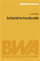 Erwin Kreim - Betriebliche Kreditpolitik