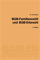 Karl Braun - BGB Familienrecht (FamR) und BGB Erbrecht (ErbR)