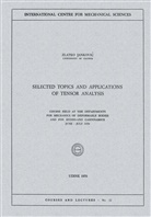 Zlatko Jankovic - Selected Topics and Applications of Tensor Analysis