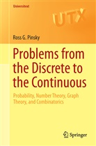 Ross Pinsky, Ross G Pinsky, Ross G. Pinsky - Problems from the Discrete to the Continuous