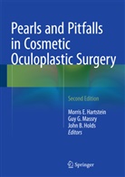 John B Holds MD FACS, Gu G Massry MD FACS, Guy G Massry MD FACS, MD Hartstein, Morris E. Hartstein, Morris E. Hartstein MD Facs... - Pearls and Pitfalls in Cosmetic Oculoplastic Surgery