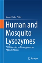Maur Prato, Mauro Prato - Human and Mosquito Lysozymes