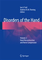 Ia A Trail, Ian A Trail, Andrew Fleming, Andrew N M Fleming, Andrew N. M. Fleming, Andrew N.M. Fleming... - Disorders of the Hand