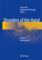 Ia A Trail, Ian A Trail, Andrew Fleming, Andrew N M Fleming, Andrew N. M. Fleming, Andrew N.M. Fleming... - Disorders of the Hand