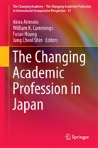 Akira Arimoto, William K. Cummings, Futao Huang, Futao Huang et al, Willia K Cummings, William K Cummings... - The Changing Academic Profession in Japan