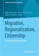 Katja Sarkowsky, Rainer-Ola Schultze, Rainer-Olaf Schultze, Sabine Schwarze - Migration, Regionalization, Citizenship