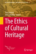 Trac Ireland, Tracy Ireland, Schofield, Schofield, John Schofield - The Ethics of Cultural Heritage