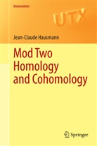 Jean-Claude Hausmann - Mod Two Homology and Cohomology