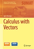 Jay Treiman, Jay S Treiman, Jay S. Treiman - Calculus with Vectors