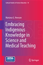 Mariana Hewson, Mariana G Hewson, Mariana G. Hewson - Embracing Indigenous Knowledge in Science and Medical Teaching
